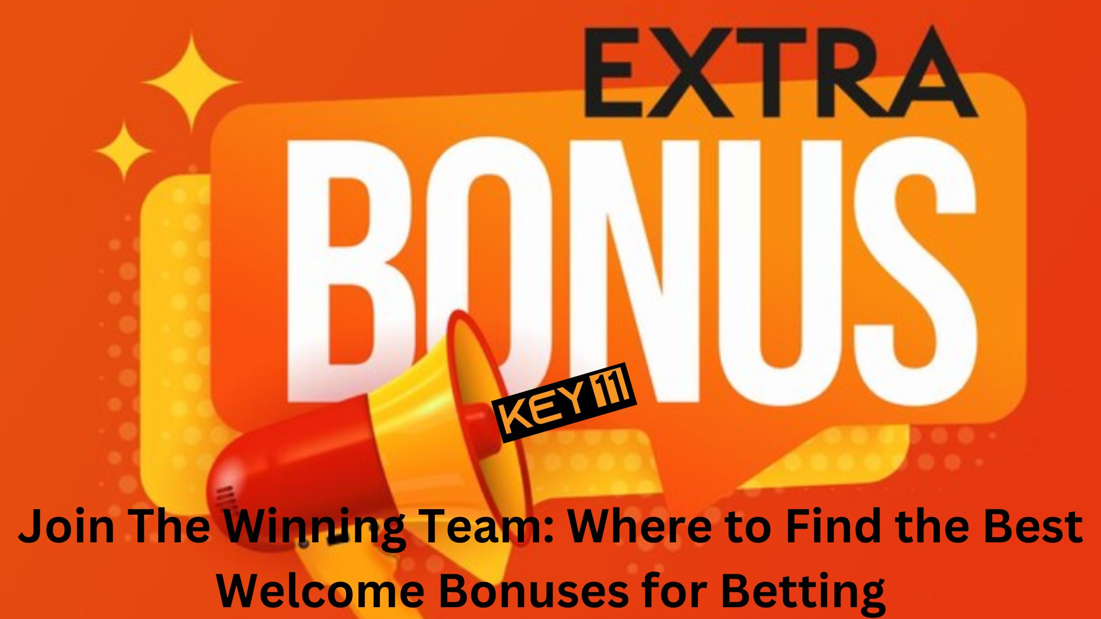 Best Welcome Bonuses for Betting