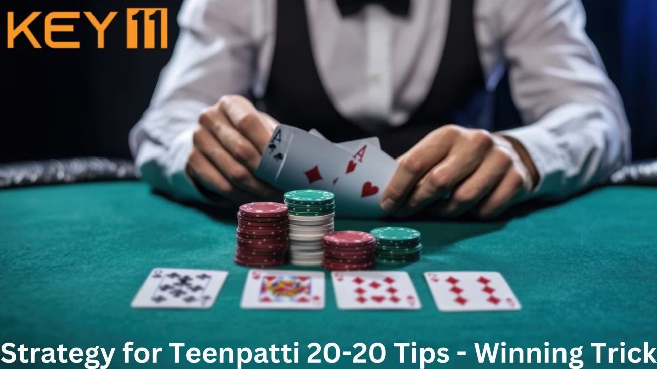 Strategy for Teen-patti 20-20 Tips